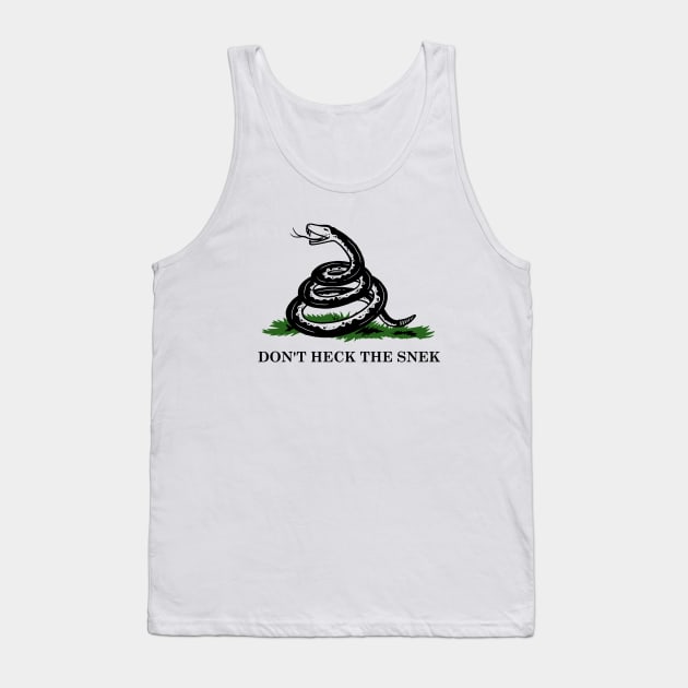 Don't Heck The Snek Tank Top by dumbshirts